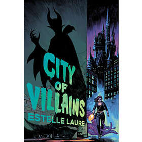 Estelle Laure: City Of Villains (City Villains, Book 1)