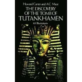 Howard Carter: The Discovery of the Tomb Tutankhamen