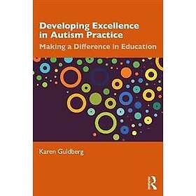 Karen Guldberg: Developing Excellence in Autism Practice