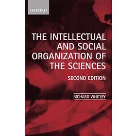 Richard Whitley: The Intellectual and Social Organization of the Sciences