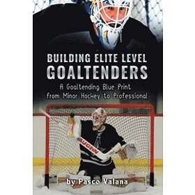 Pasco Valana: Building Elite Level Goaltenders
