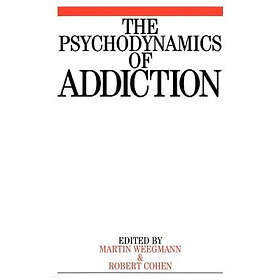 M Weegmann: The Psychodynamics of Addiction