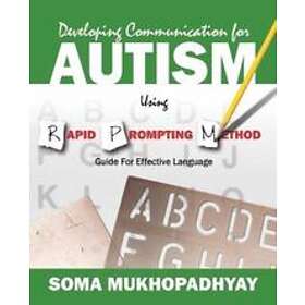 Soma Mukhopadhyay: Developing Communication for Autism Using Rapid Prompting Method