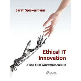 Sarah Spiekermann: Ethical IT Innovation