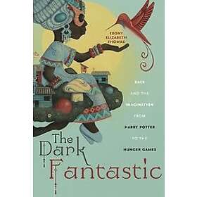 Ebony Elizabeth Thomas: The Dark Fantastic