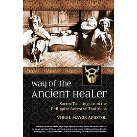 Virgil Mayor Apostol: Way of the Ancient Healer