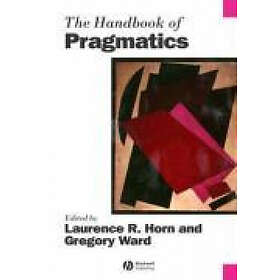 LR Horn: The Handbook of Pragmatics