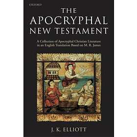 J K Elliott: The Apocryphal New Testament