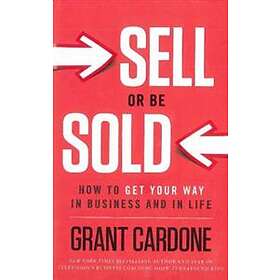 Grant Cardone: Sell or Be Sold