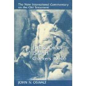 John N Oswalt: Book of Isaiah, Chapters 40-66