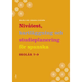 Fredrika Nyström, Mikaëla Lind: Nivåtest, kartläggning och studieplanering för spanska
