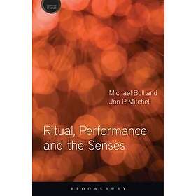 Michael Bull, Jon P Mitchell: Ritual, Performance and the Senses