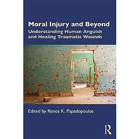 Renos K Papadopoulos: Moral Injury and Beyond