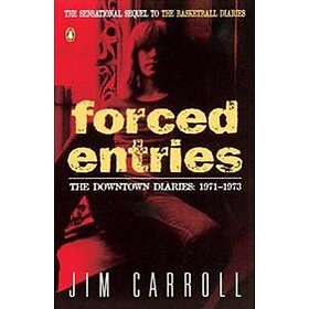 Jim Carroll: Forced Entries: The Downtown Diaries: 1971-1973