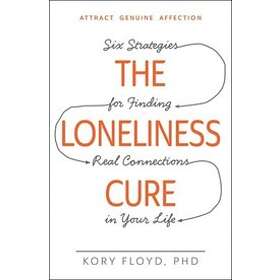Kory Floyd: The Loneliness Cure