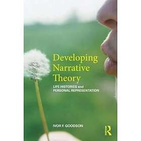 Ivor F Goodson: Developing Narrative Theory