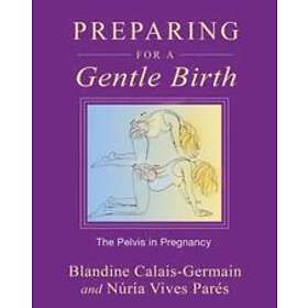 Blandine Calais-Germain, Nuria Vives Pares: Preparing for a Gentle Birth