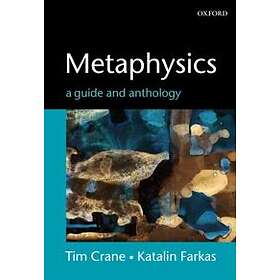 Tim Crane: Metaphysics: A Guide and Anthology
