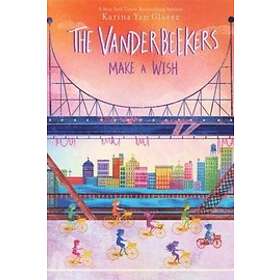 Karina Yan Glaser: The Vanderbeekers Make a Wish