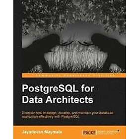 Jayadevan Maymala: PostgreSQL for Data Architects
