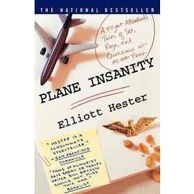 Elliott Hester: Plane Insanity