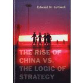 Edward N Luttwak: The Rise of China vs. the Logic Strategy