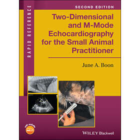JA Boon: Two-Dimensional and M-Mode Echocardiography for the Small Animal Practi
