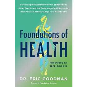 Eric Goodman: Foundations of Health
