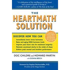 Doc Childre, Howard Martin: The HeartMath Solution