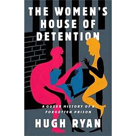 Hugh Ryan: The Women's House of Detention