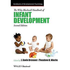 JG Bremner: Wiley Blackwell Handbook of Infant Development (2 Volume Set) 2e