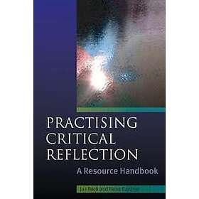 Jan Fook: Practising Critical Reflection: A Resource Handbook