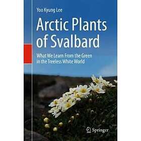 Yoo Kyung Lee: Arctic Plants of Svalbard