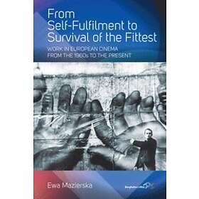 Ewa Mazierska: From Self-fulfilment to Survival of the Fittest