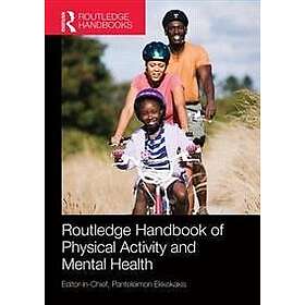Panteleimon Ekkekakis: Routledge Handbook of Physical Activity and Mental Health