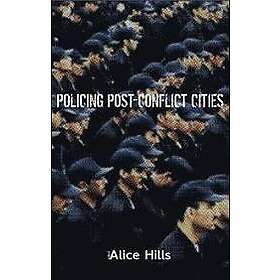 Alice Hills: Policing Post-Conflict Cities