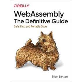 Brian Sletten: WebAssembly The Definitive Guide
