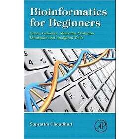 Supratim Choudhuri: Bioinformatics for Beginners