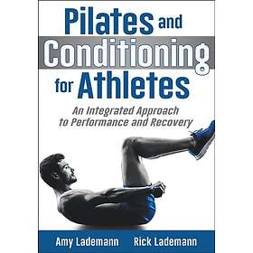 Amy Lademann, Rick Lademann: Pilates and Conditioning for Athletes