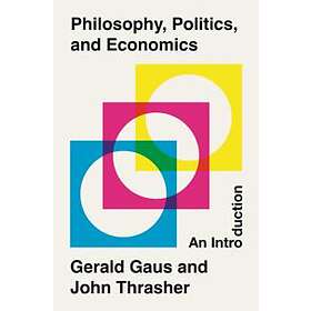 Gerald Gaus, John Thrasher: Philosophy, Politics, And Economics - Hitta ...