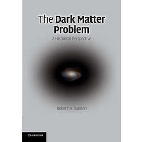 Robert H Sanders: The Dark Matter Problem