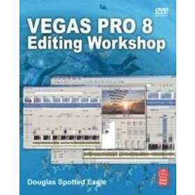 Douglas Spotted Eagle: Vegas Pro 8 Editing Workshop Book/CD Package
