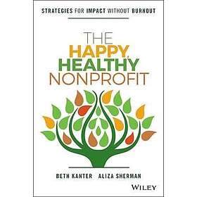 Beth Kanter, Aliza Sherman: The Happy, Healthy Nonprofit