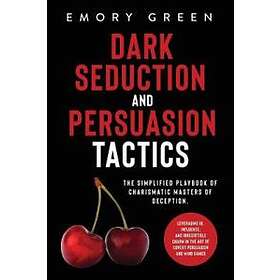 Emory Green: Dark Seduction and Persuasion Tactics