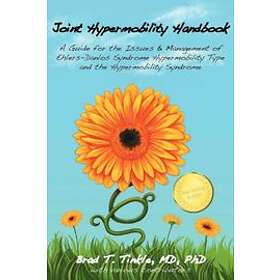 Brad T Tinkle: Joint Hypermobility Handbook- A Guide for the Issues &; Managemen