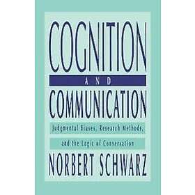 Norbert Schwarz: Cognition and Communication