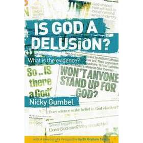 Nicky Gumbel: Is God a Delusion?