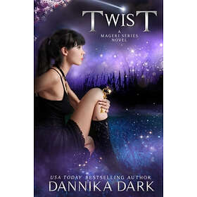 Dannika Dark: TWIST A Mageri Series Novel