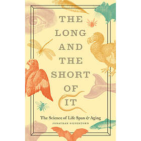 Jonathan Silvertown: The Long and the Short of It