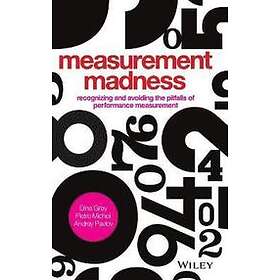 D Gray: Measurement Madness Recognizing and Avoiding the Pitfalls of Performance
